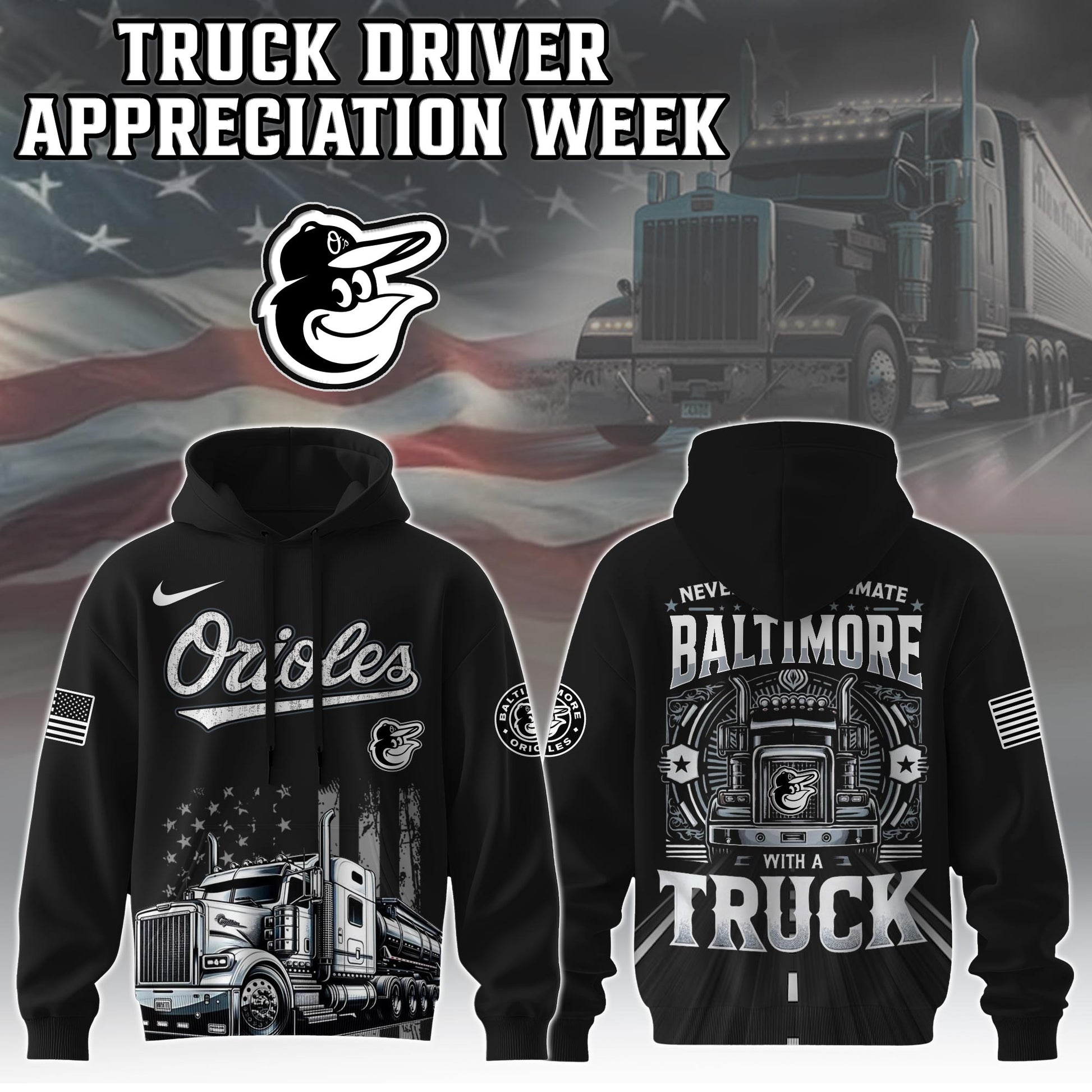 Baltimore Orioles Nation Truck Driver Appreciation Week Limited Edition Hoodie 2025