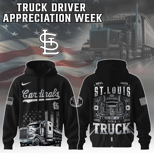 St.Louis Cardinals Nation Truck Driver Appreciation Week Limited Edition Hoodie 2025