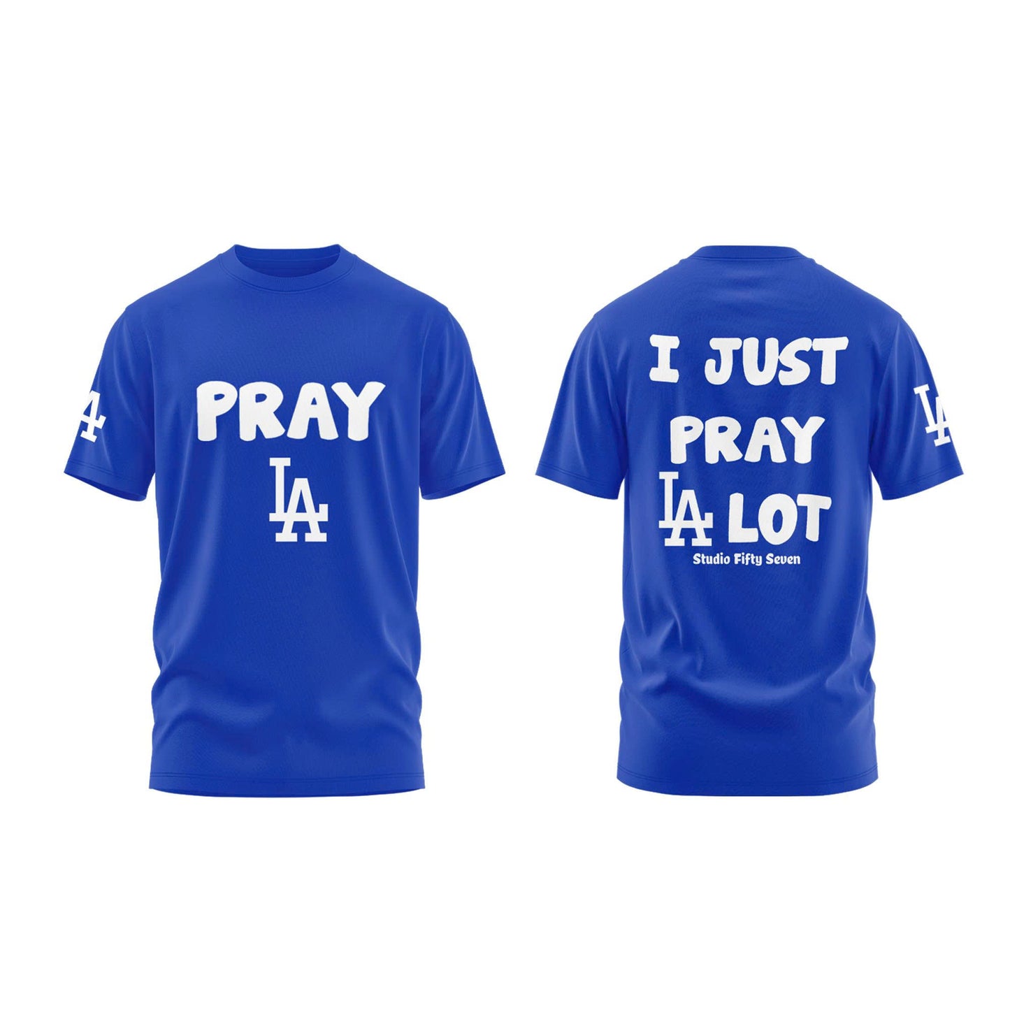 "I Just Pray LA Lot" LA Dodgers T-Shirt
