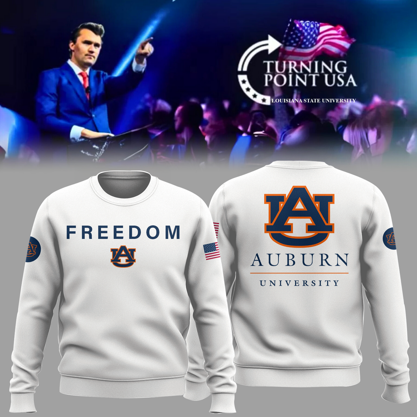 Charlie Kirk Memorial - Auburn University Turning Point USA Sweatshirt - Auburn Turning Point Freedom Shirt
