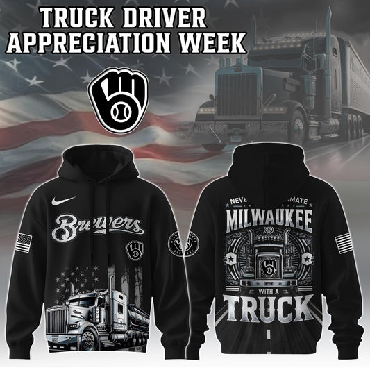 Milwaukee Brewers Nation Truck Driver Appreciation Week Limited Edition Hoodie 2025