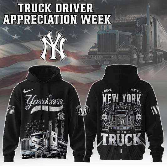 New York Yankees Nation Truck Driver Appreciation Week Limited Edition Hoodie 2025