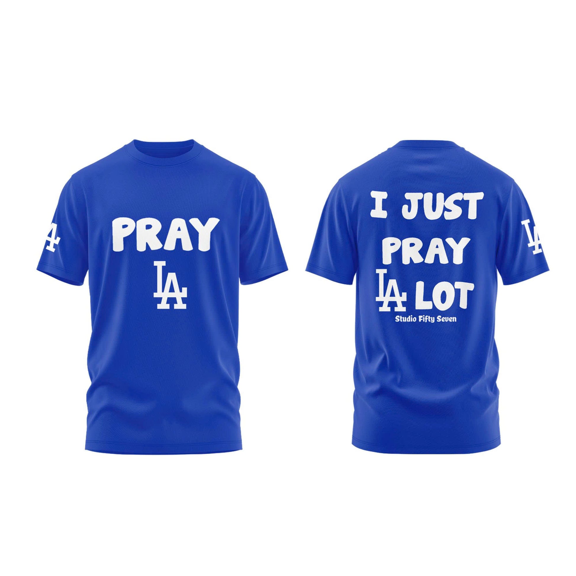 "I Just Pray LA Lot" LA Dodgers T-Shirt